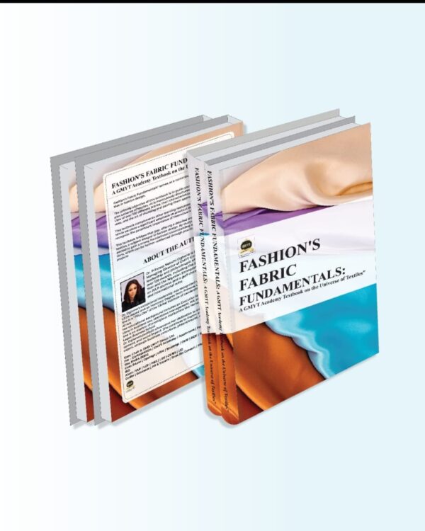 Fashions  fabric Fundamentals: A GMYT Academy Texbook on the Universe of Textiles