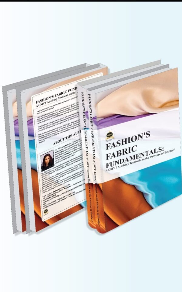 Fashions  fabric Fundamentals: A GMYT Academy Texbook on the Universe of Textiles